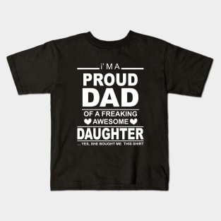 Proud Dad of A Freaking Awesome Daughter Funny Gift for Dads Men's Kids T-Shirt